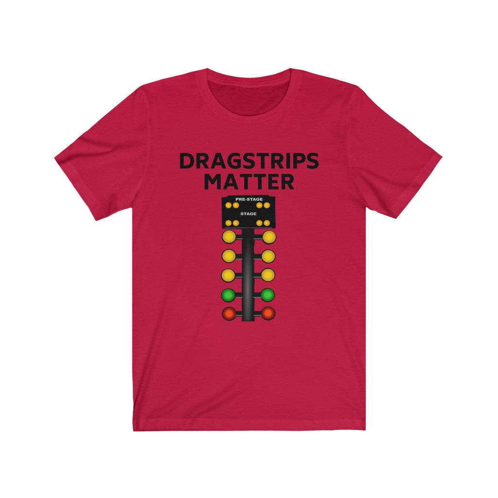 DRAGSTRIPS MATTER Premium Unisex Jersey Short Sleeve Tee
