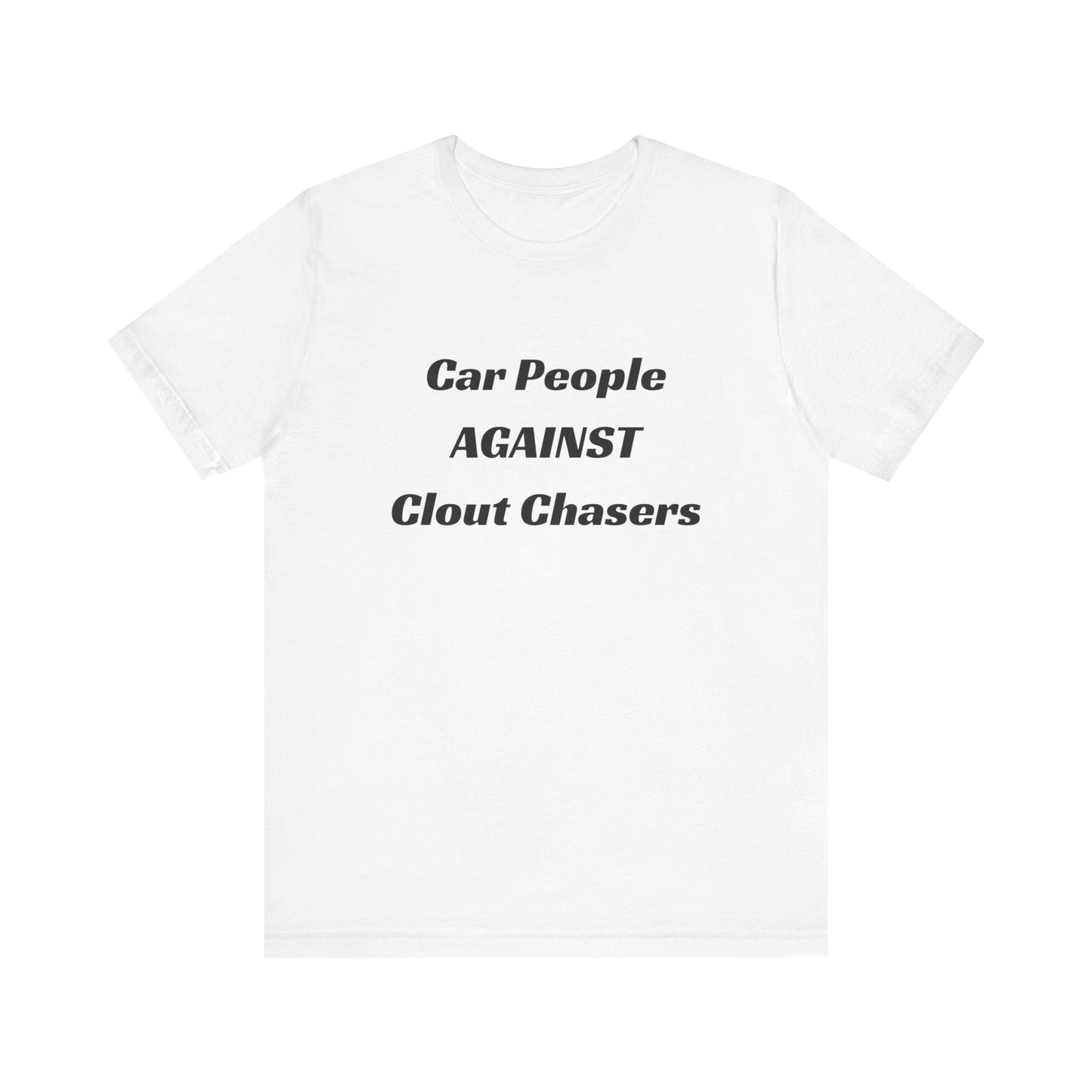 Car People Against Clout Chasers/ They NOT like US Co2Passions Short Sleeve Tee