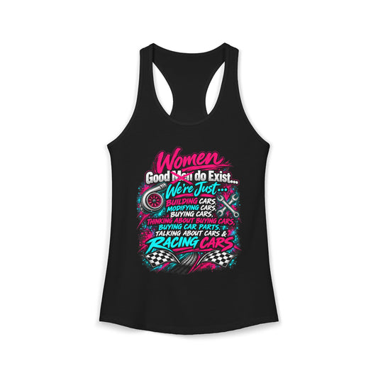 Good Women Do Exist-Car Enthusiasts Racerback Tank