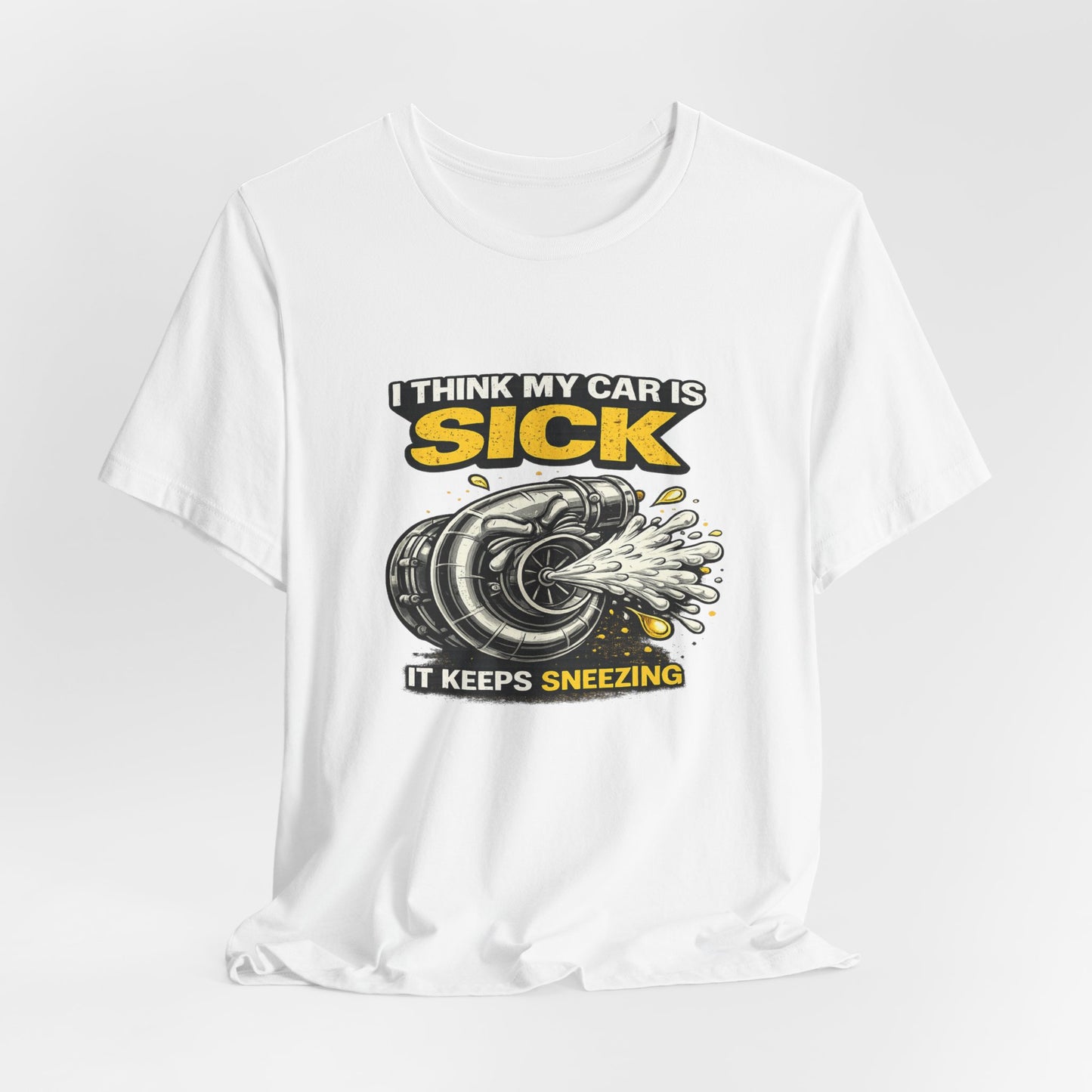I Think My Car Is Sick Shirt – Funny Turbo Blow-Off Valve Car Enthusiast Tee
