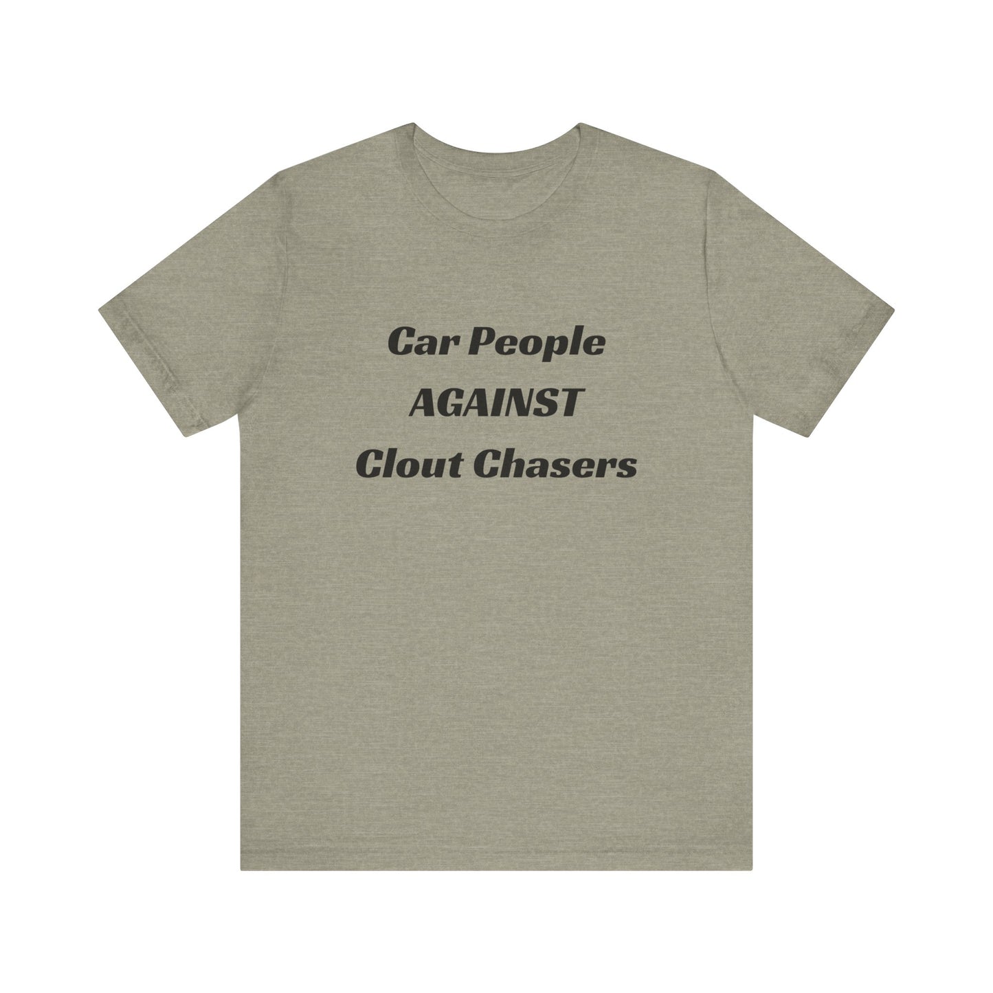 Car People Against Clout Chasers/ They NOT like US Co2Passions Short Sleeve Tee
