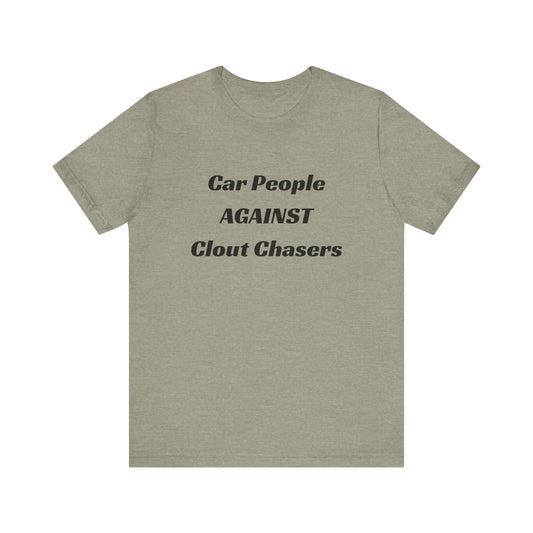 Car People Against Clout Chasers/ They NOT like US Co2Passions Short Sleeve Tee
