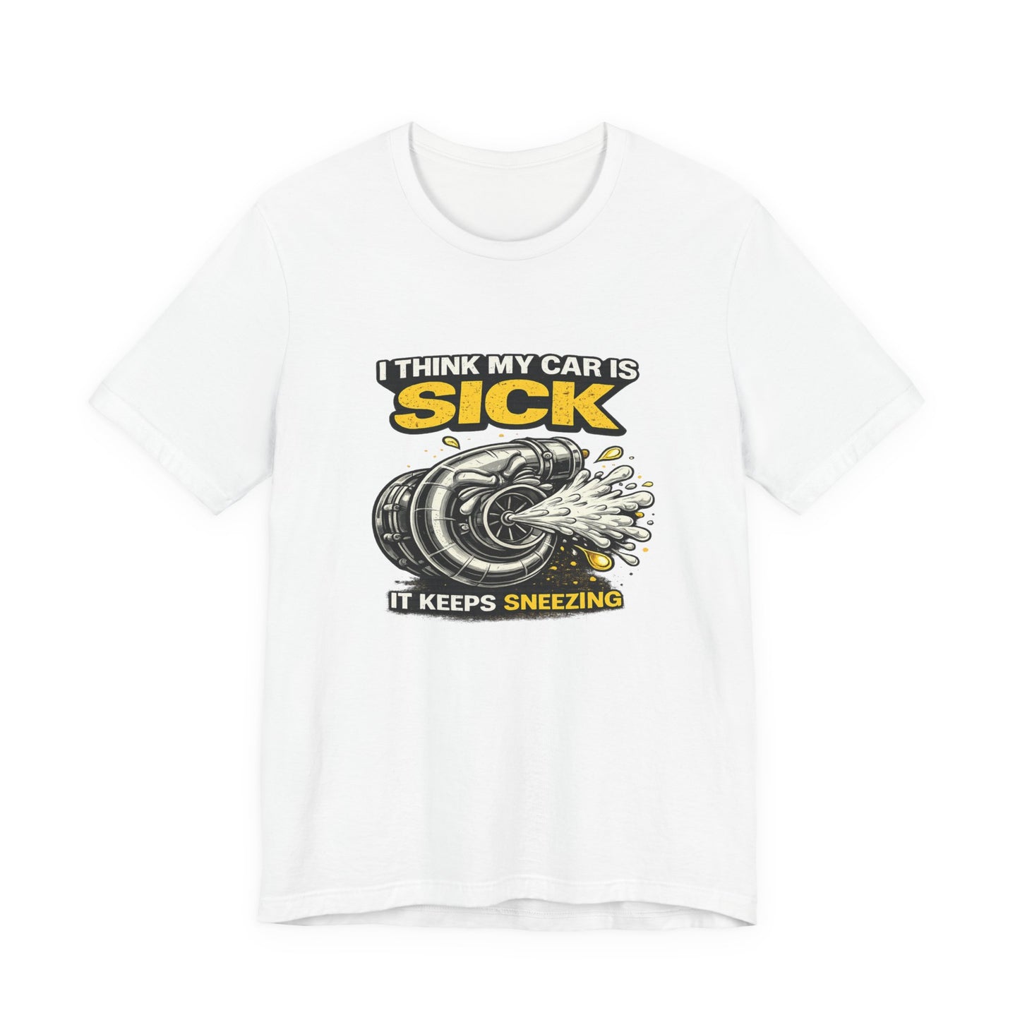 I Think My Car Is Sick Shirt – Funny Turbo Blow-Off Valve Car Enthusiast Tee