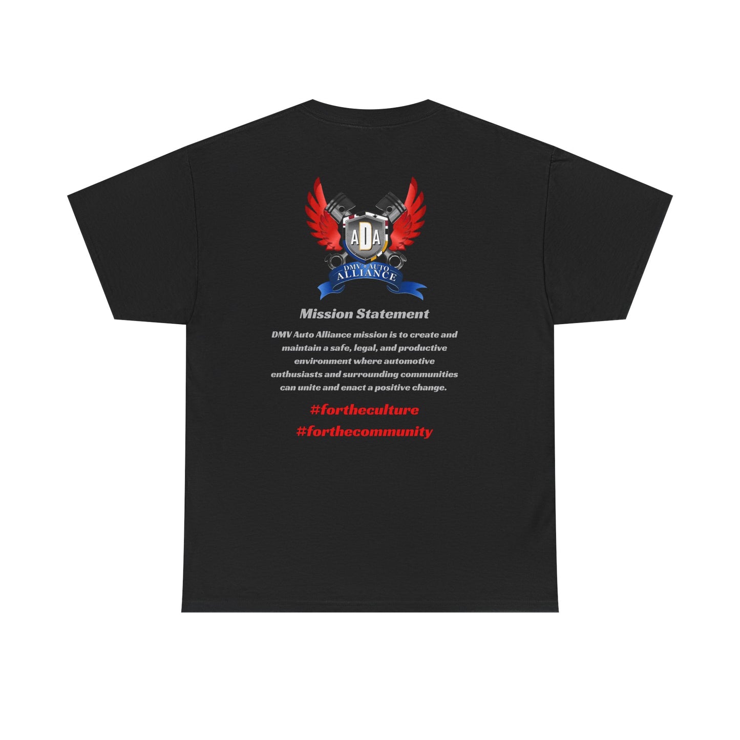 DMV Auto Alliance Inc. Tee w/ mission statement & #fortheculture #forthecommunity on back