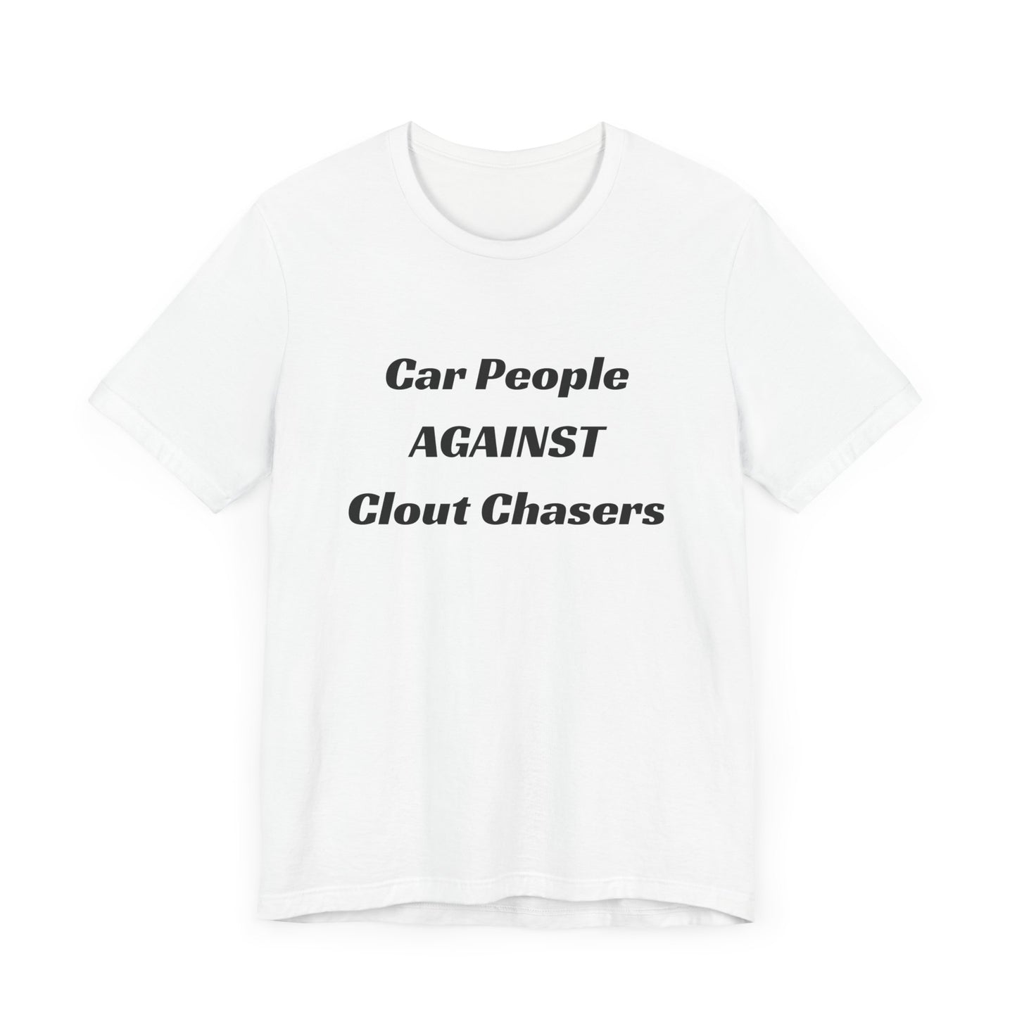 Car People Against Clout Chasers/ They NOT like US Co2Passions Short Sleeve Tee