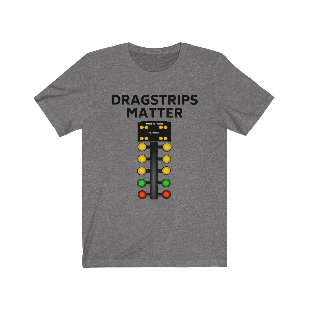 DRAGSTRIPS MATTER Premium Unisex Jersey Short Sleeve Tee