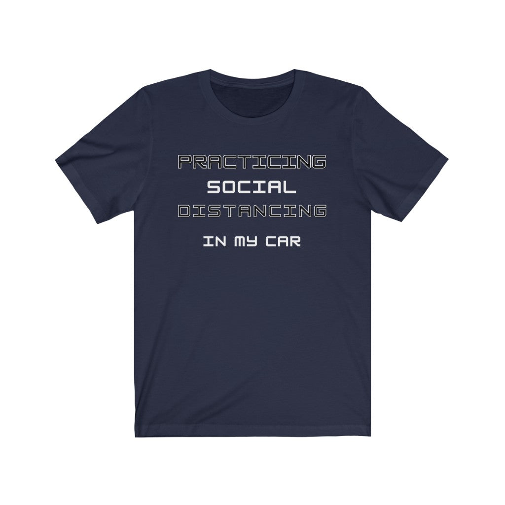 Practicing Social Distancing IN MY CAR Unisex Short Sleeve Tee