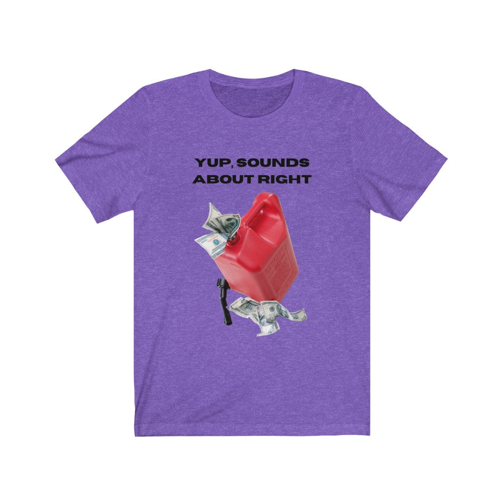 YUP SOUNDS ABOUT RIGHT ,BAD MPG Unisex Tee