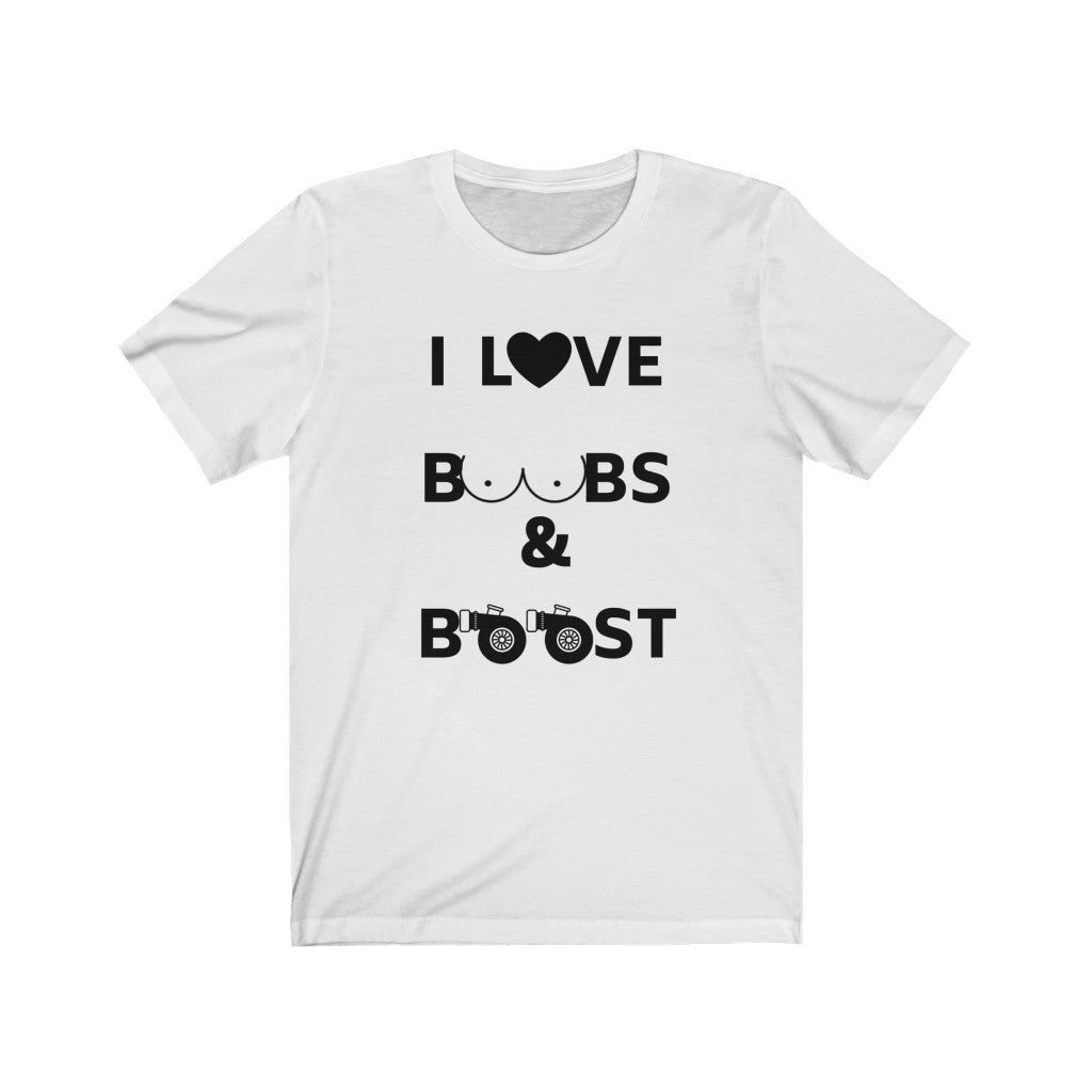 I LOVE BOOBS & BOOST Unisex Tee