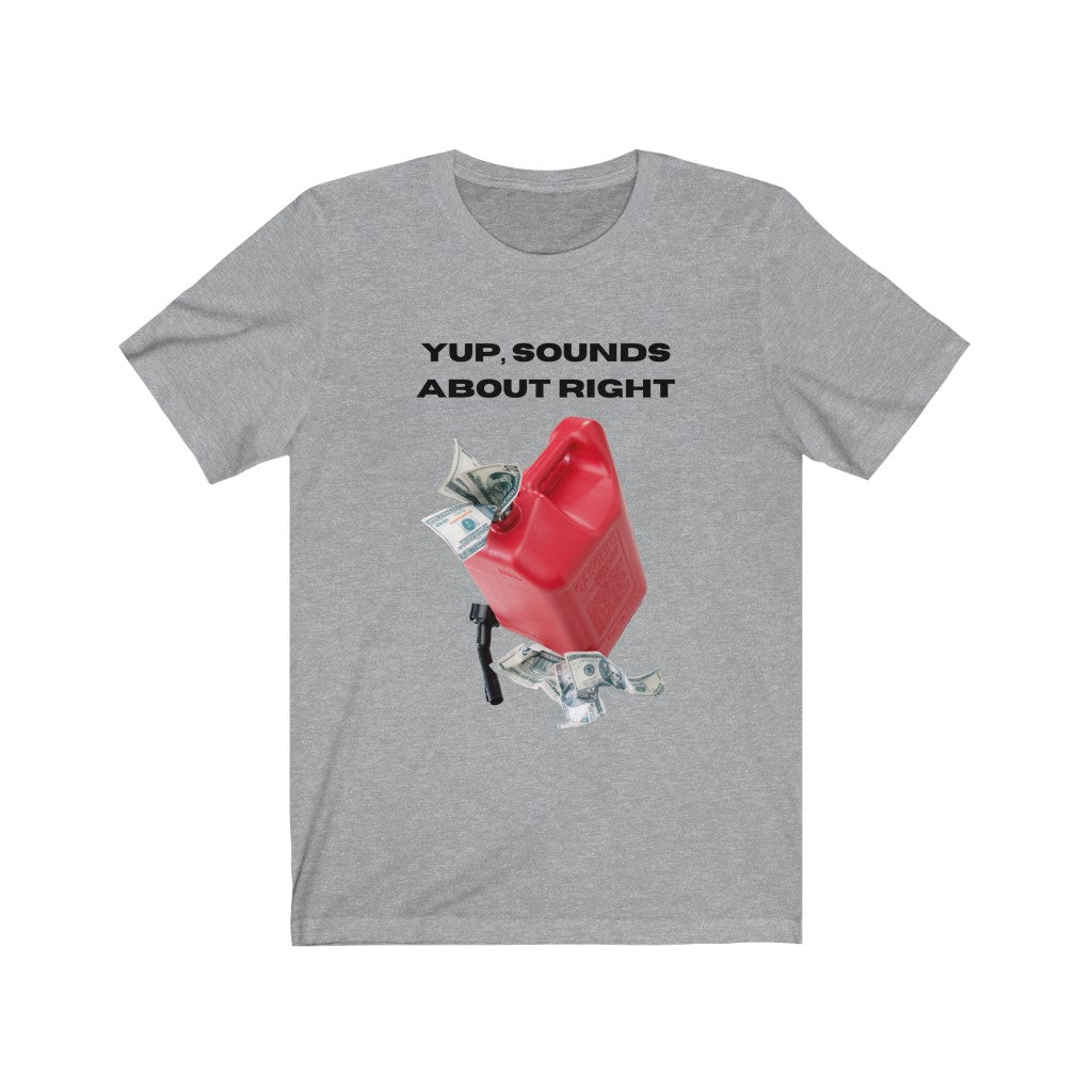 YUP SOUNDS ABOUT RIGHT ,BAD MPG Unisex Tee
