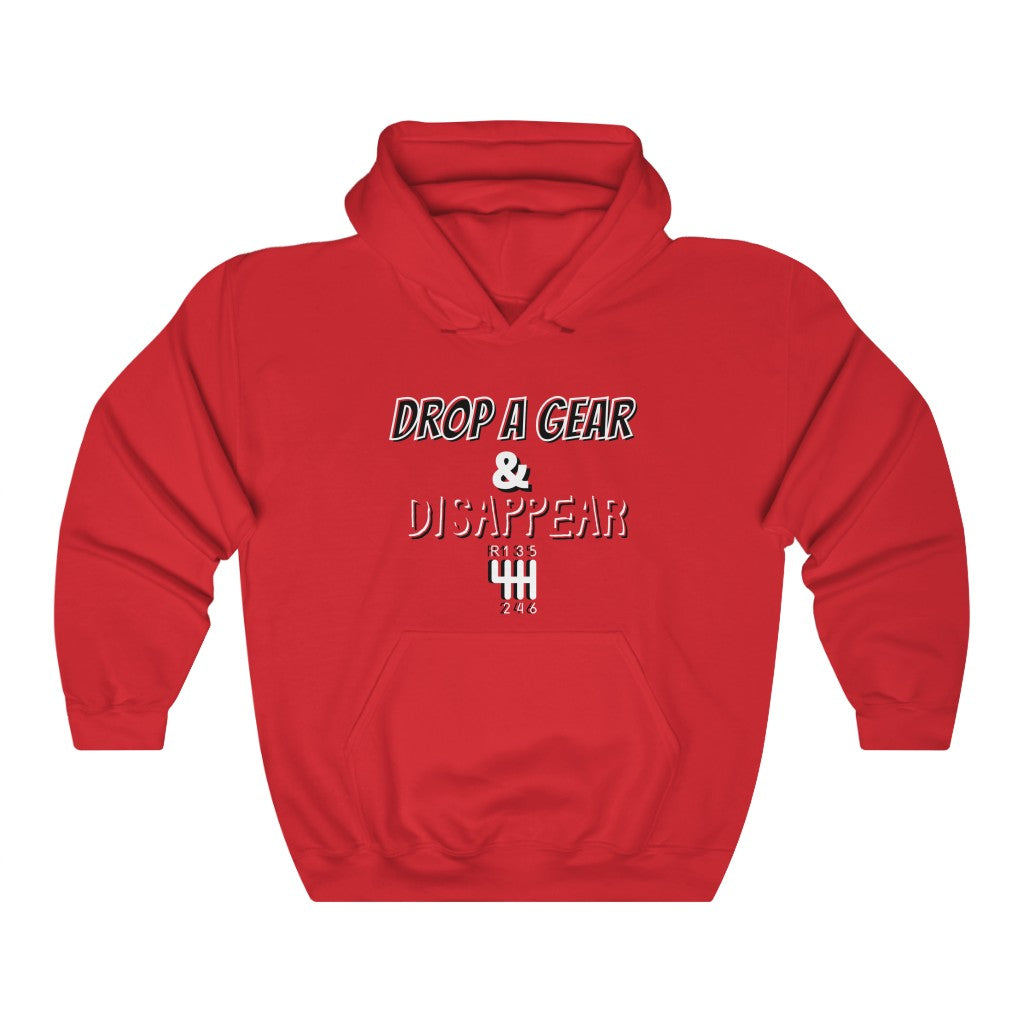 DROP A GEAR & DISAPPEAR HOODIE