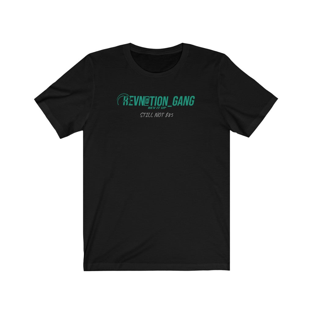 REVN@TION GANG STILL NOT $85 Unisex Tee