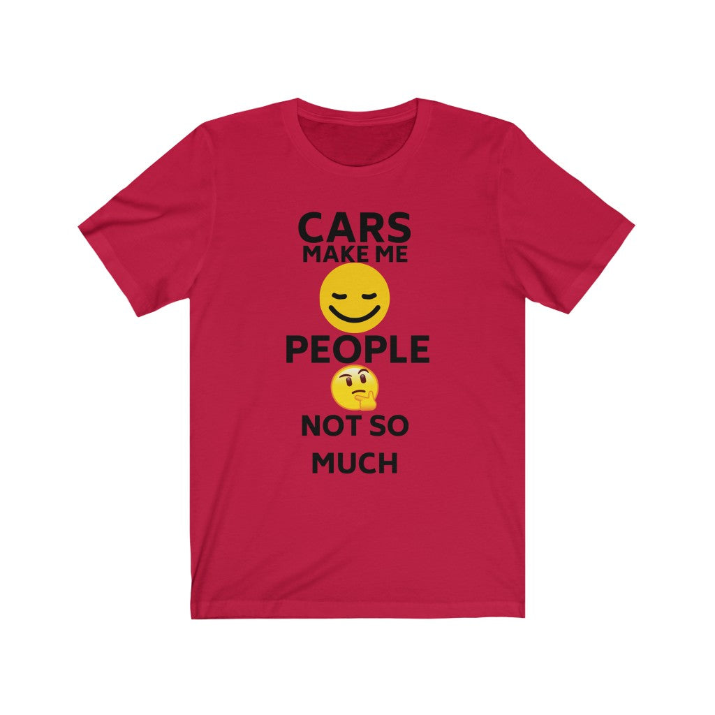 CARS MAKE ME SMILE, PEOPLE NOT SO MUCH, EMOJI  T SHIRT Premium Unisex Jersey Short Sleeve Tee