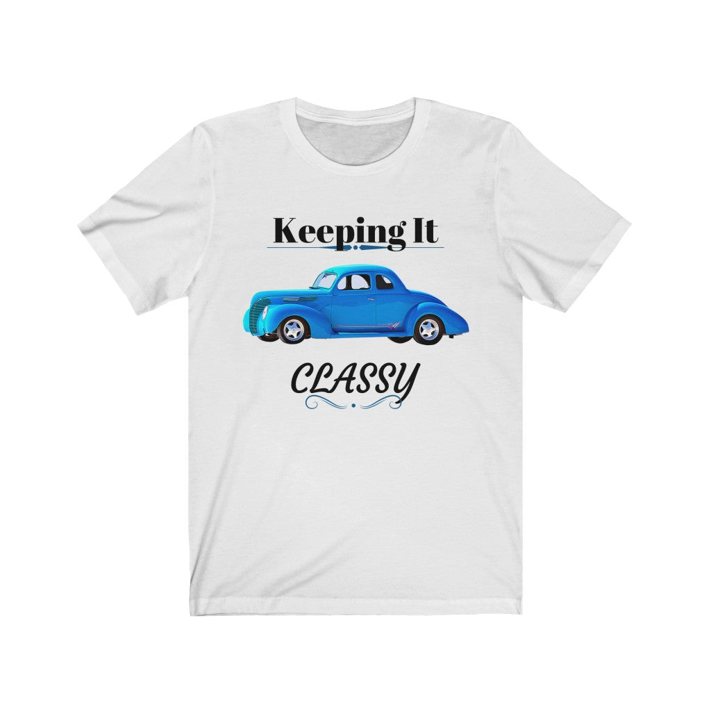 KEEPING IT CLASSY/ CLASSIC VEHICLES Unisex Tee