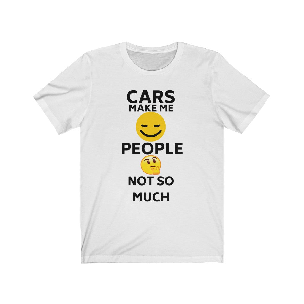 CARS MAKE ME SMILE, PEOPLE NOT SO MUCH, EMOJI  T SHIRT Premium Unisex Jersey Short Sleeve Tee