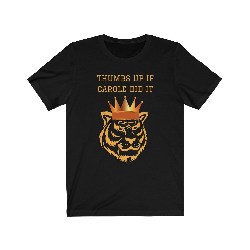 THUMBS UP IF CAROLE DID IT Unisex Jersey Short Sleeve Tee