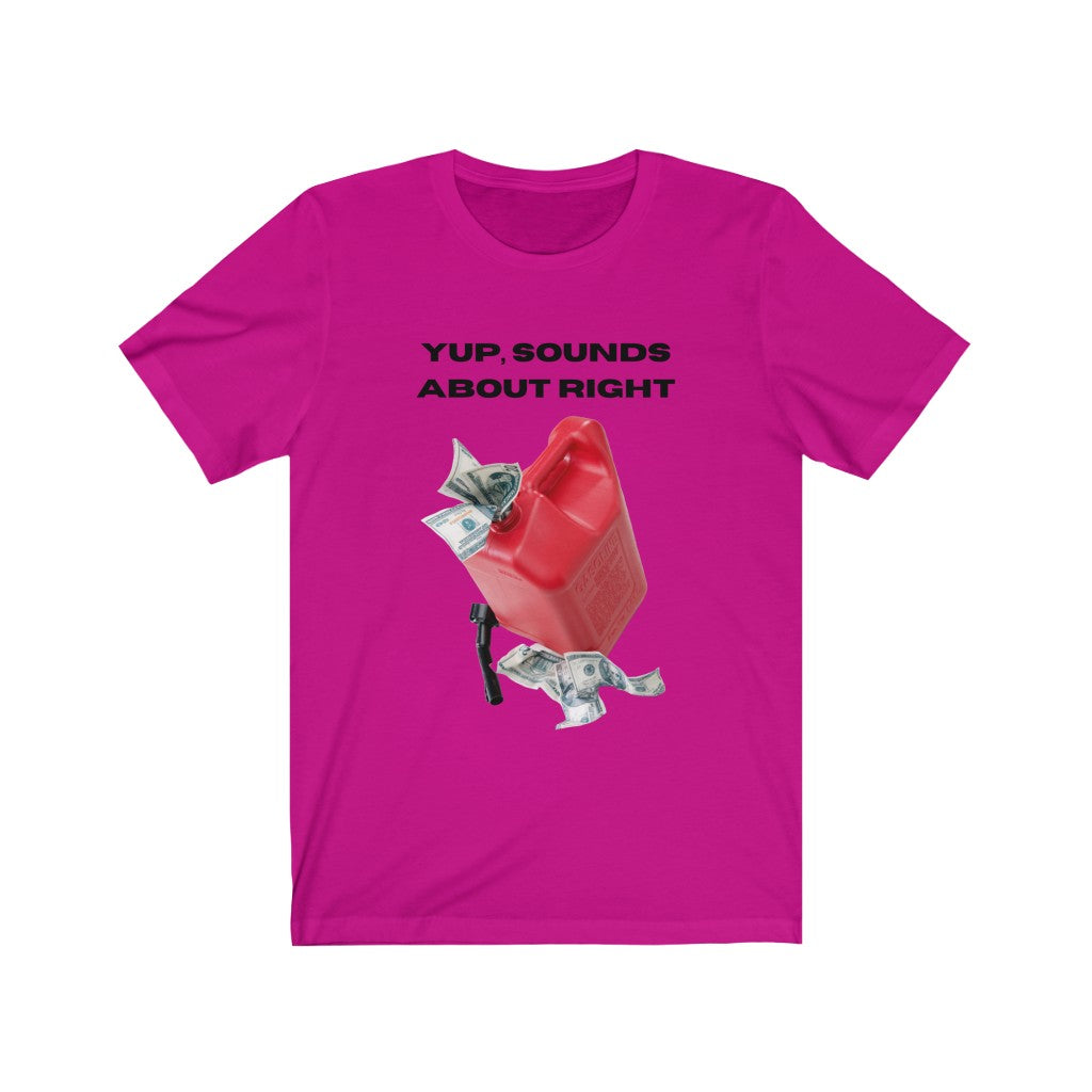 YUP SOUNDS ABOUT RIGHT ,BAD MPG Unisex Tee