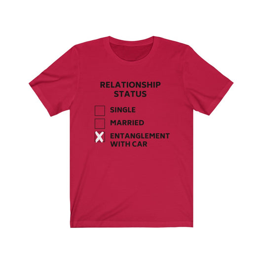 RELATIONSHIP STATUS: ENTANGLEMENT WITH CAR Unisex Short Sleeve Tee
