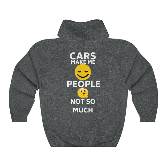 CARS MAKE ME SMILE, PEOPLE NOT SO MUCH Hoodie