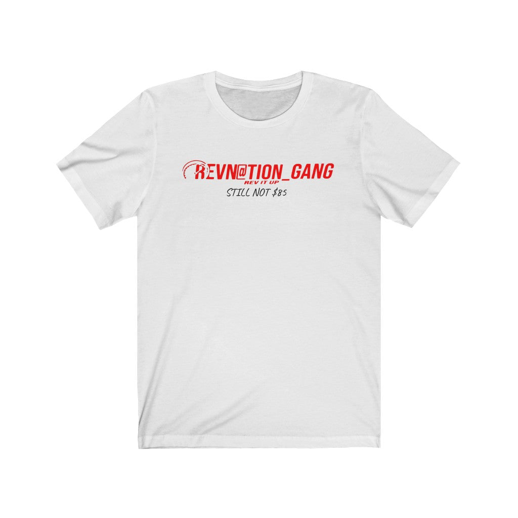 REVN@TION GANG STILL NOT $85 (RED LOGO) White Unisex Tee