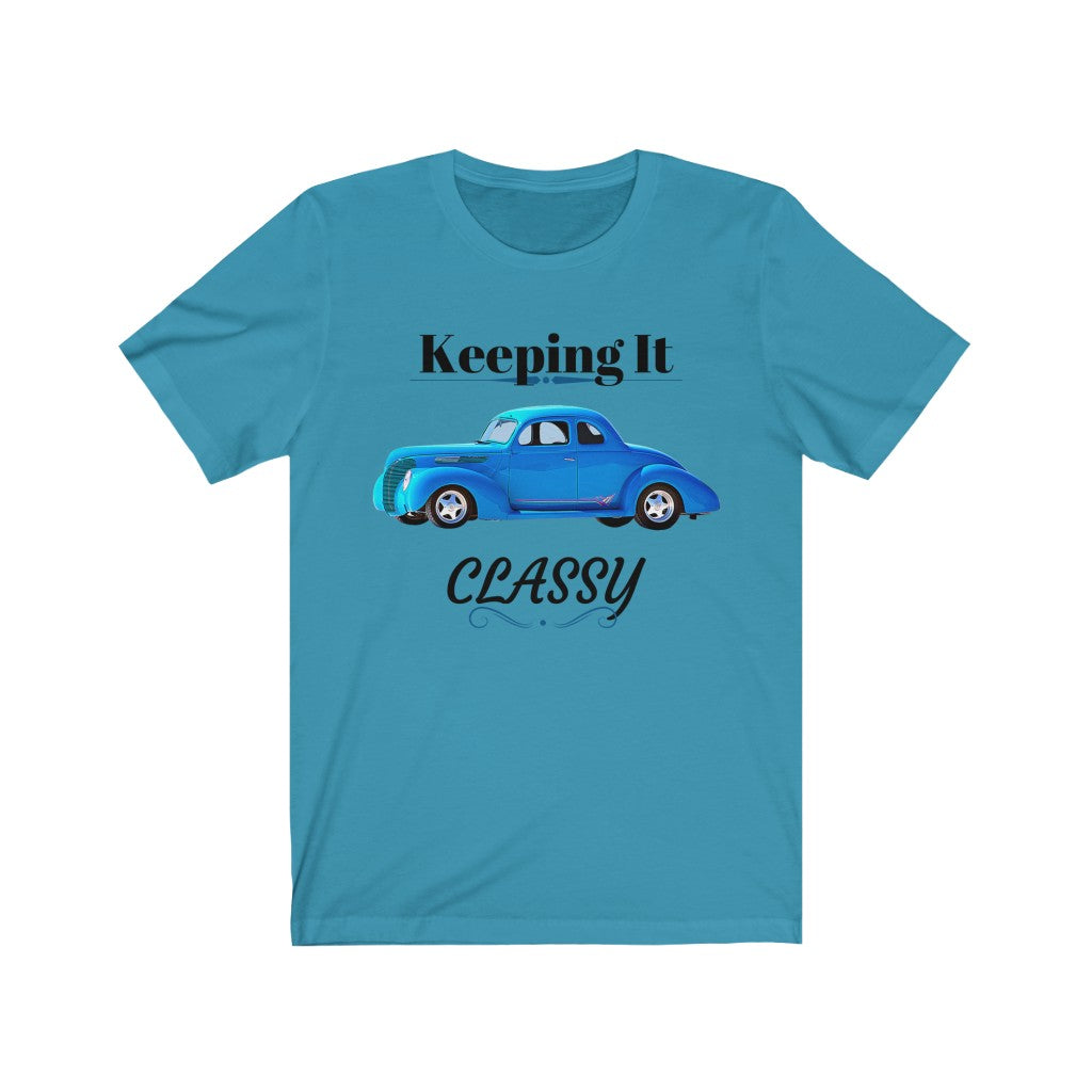 KEEPING IT CLASSY/ CLASSIC VEHICLES Unisex Tee