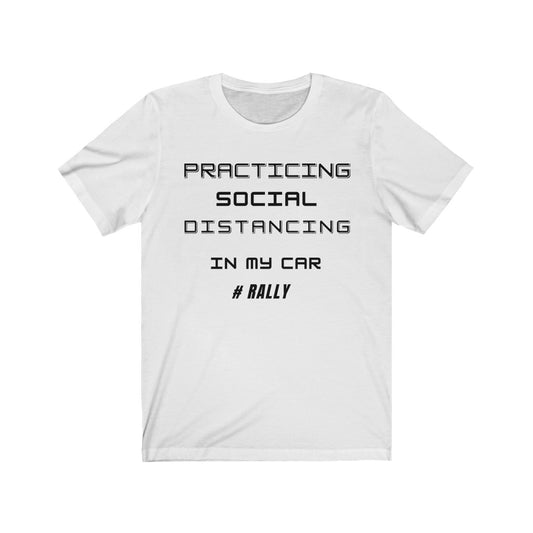 Practicing Social Distancing IN MY CAR #RALLY Unisex Short Sleeve Tee