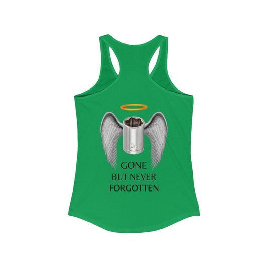 Gone But Never Forgotten Women's Racerback Tank