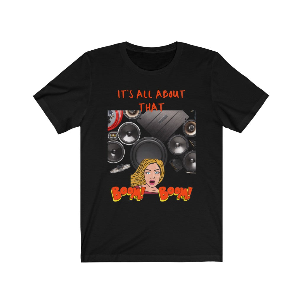 IT'S ALL ABOUT THAT BASS! Unisex Jersey Short Sleeve Tee