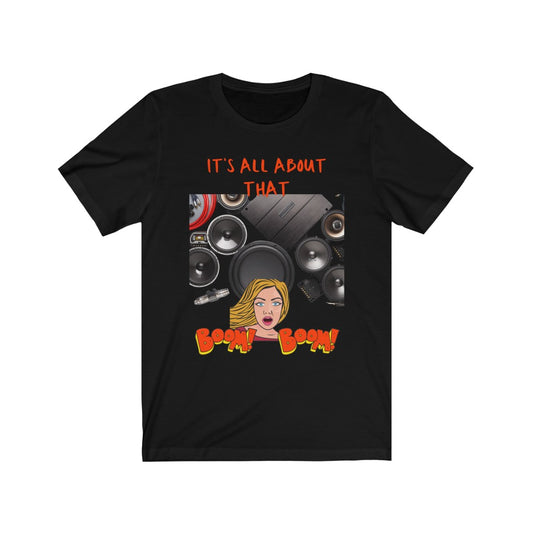 IT'S ALL ABOUT THAT BASS! Unisex Jersey Short Sleeve Tee