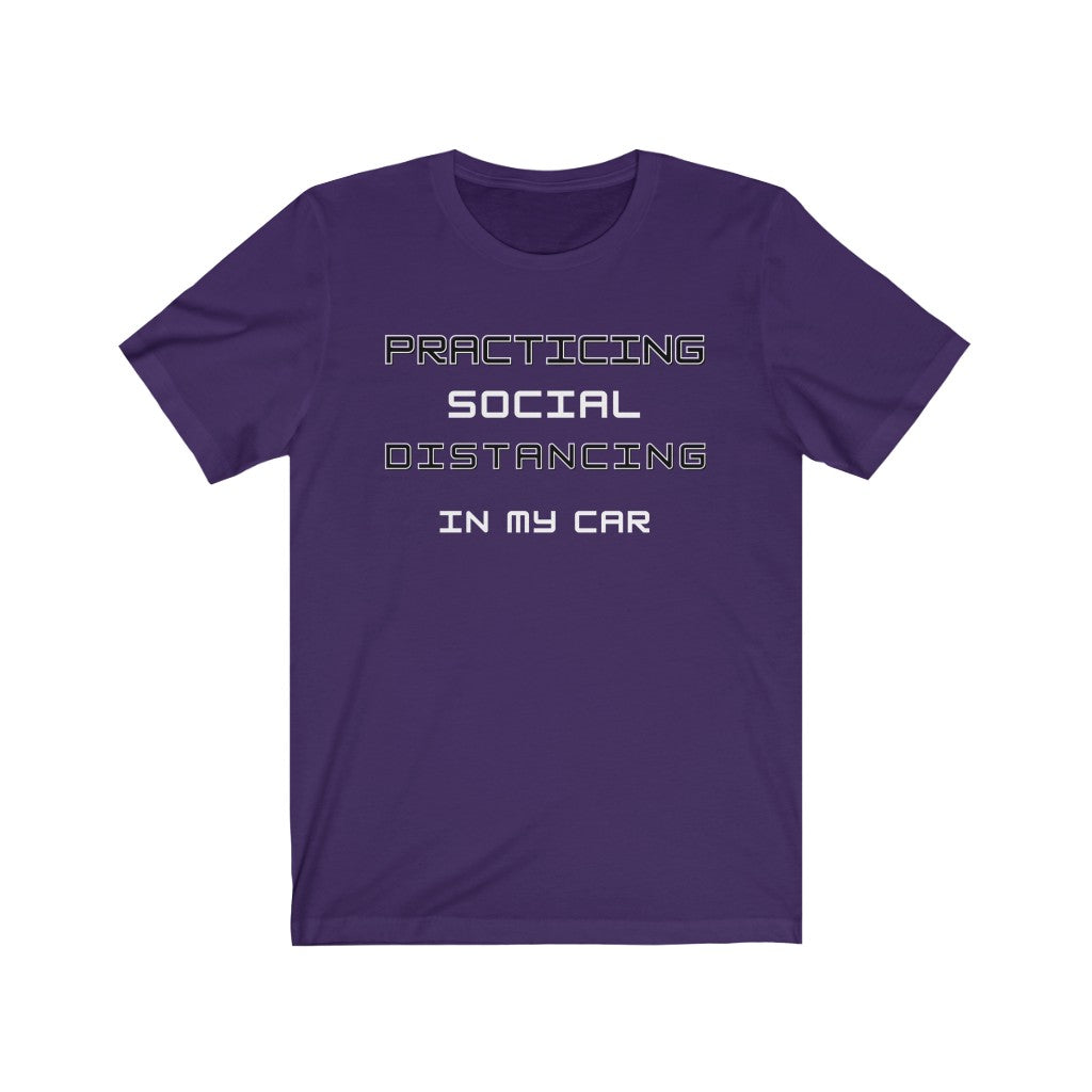 Practicing Social Distancing IN MY CAR Unisex Short Sleeve Tee