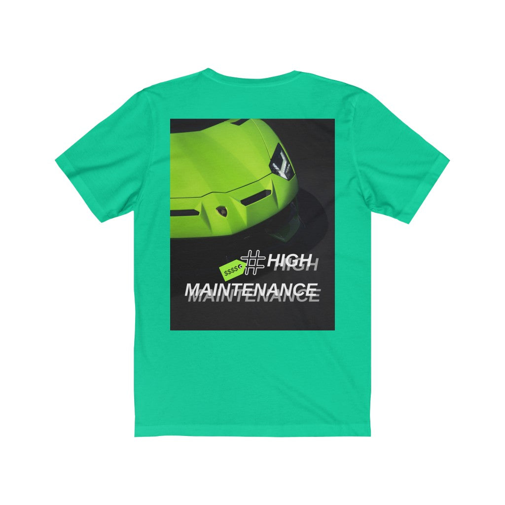 HIGH MAINTENANCE EXOTIC CAR Unisex  Tee