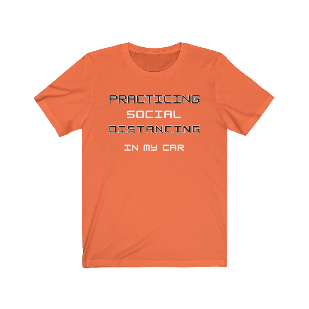 Practicing Social Distancing IN MY CAR Unisex Short Sleeve Tee