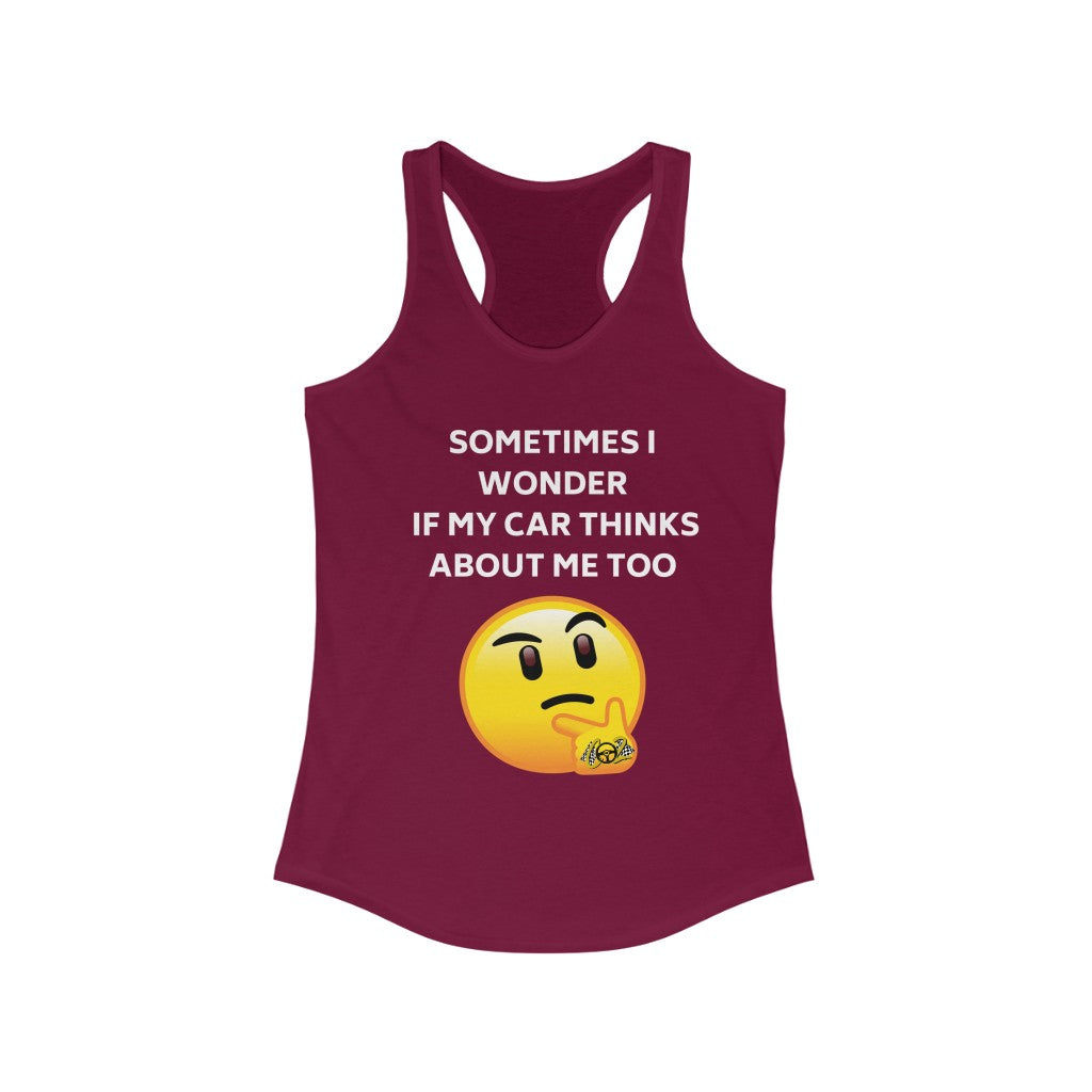 Sometimes I wonder if my car thinks about me too Emoji Women Racer-back Tank