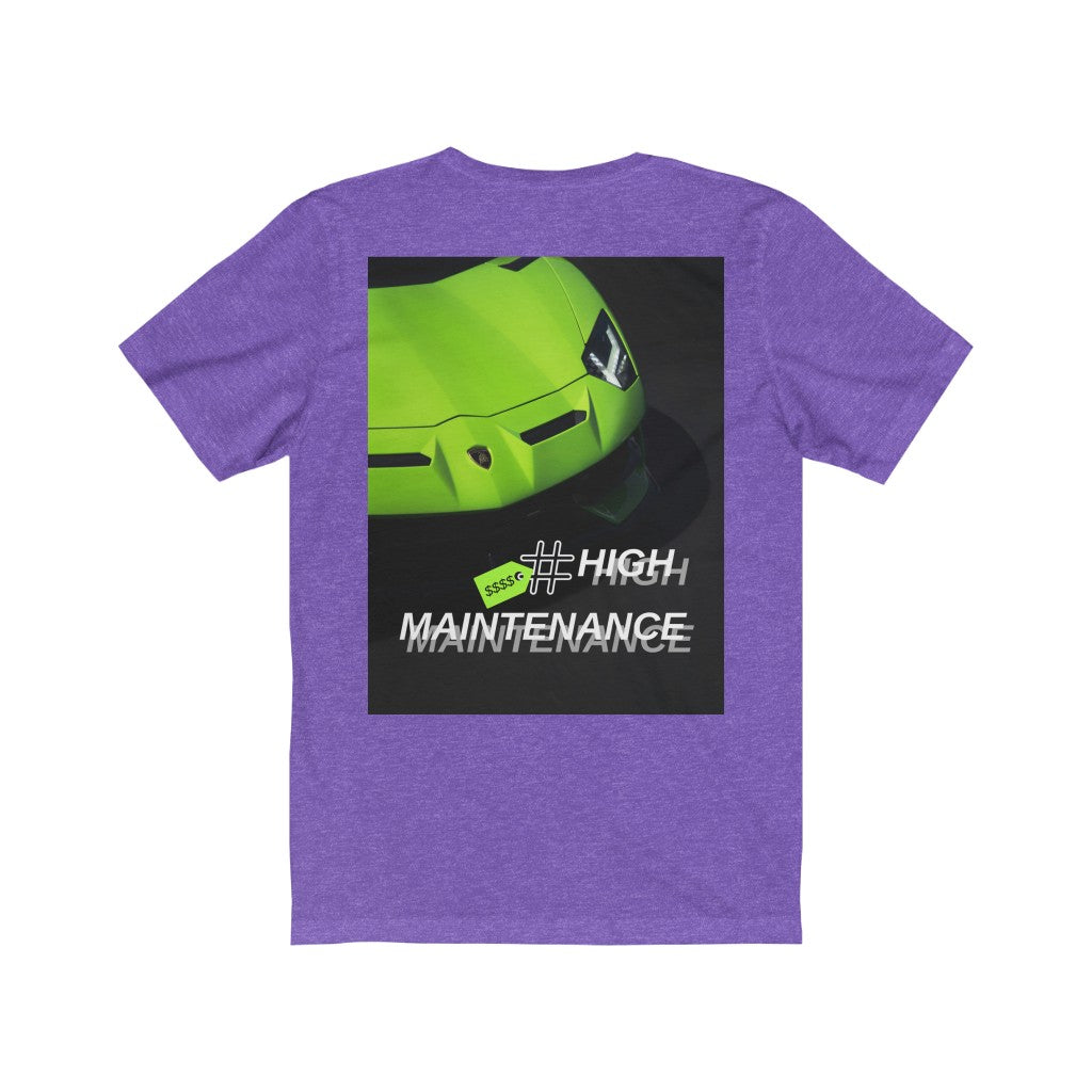 HIGH MAINTENANCE EXOTIC CAR Unisex  Tee