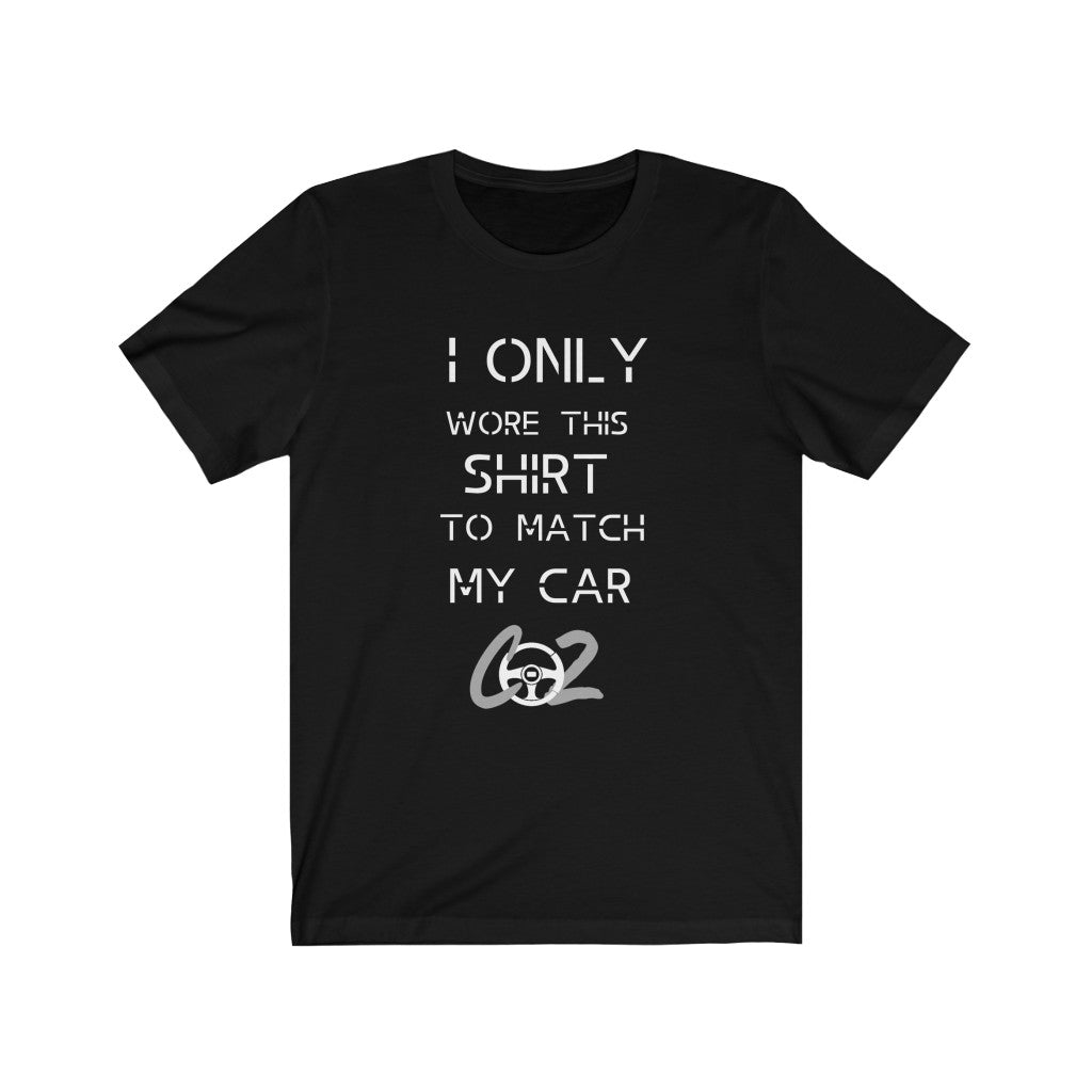 I only wore this T shirt to match my car Premium Unisex Jersey Short Sleeve Tee