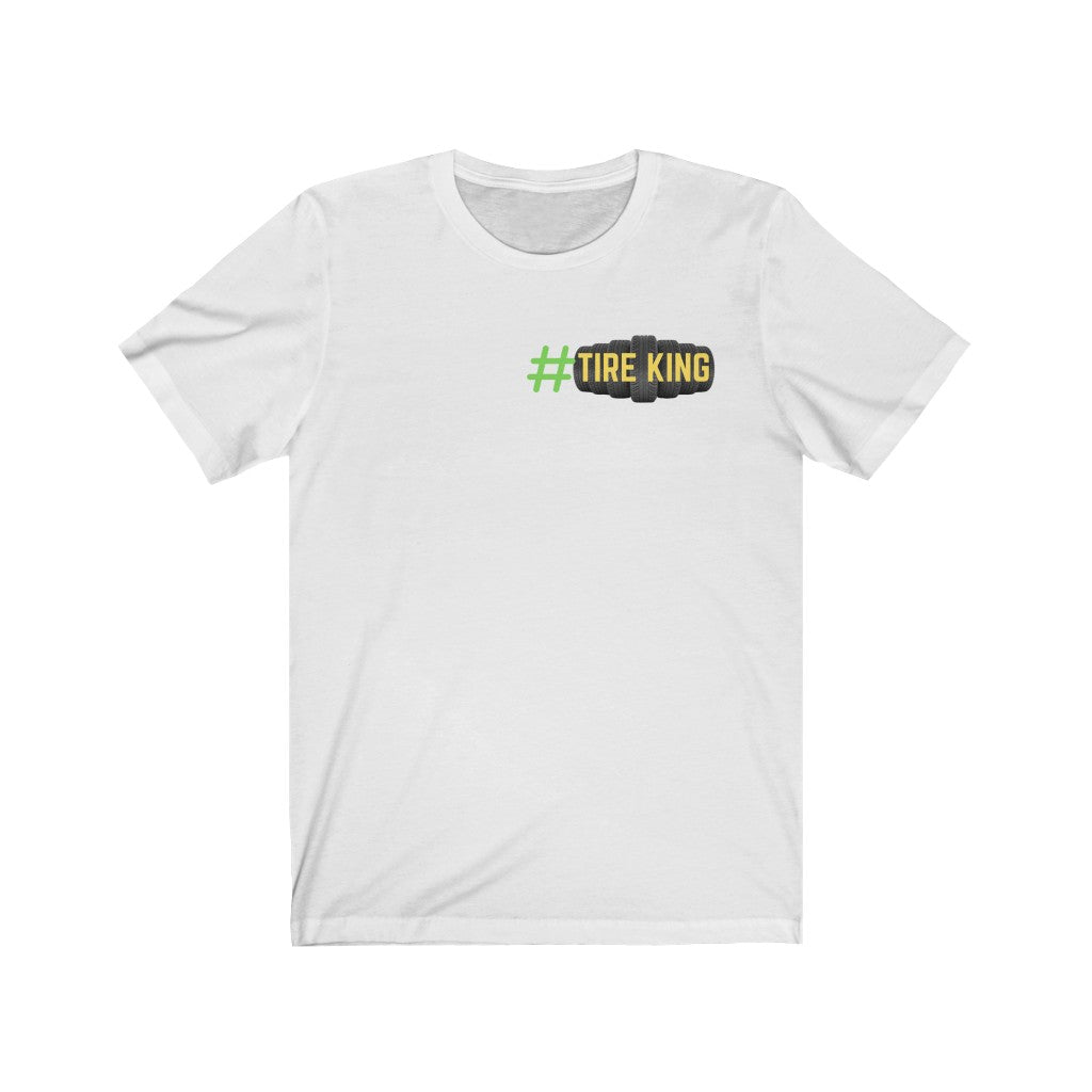 THE AMOUNT OF TIRES I USE IN A MONTH, #TIRE KING Unisex Tee